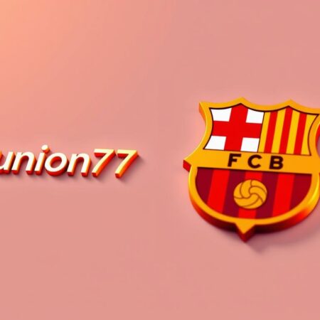 ยูเนียน777 เปิดตัวความร่วมมือกับบาร์เซโลนา